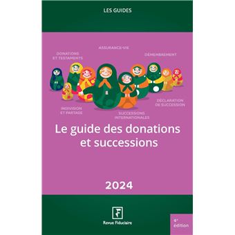 Le guide des donations et successions 2024 - 1