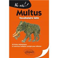 Multus. Vocabulaire latin. 50 fiches thématiques et exercices ludiques corrigés pour débuter