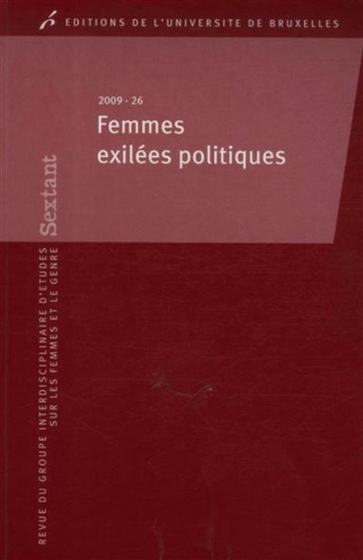 Femmes exilees politiques exhumer leur histoire (serie sextant 26 -  GUBIN E/PIETTE - broché