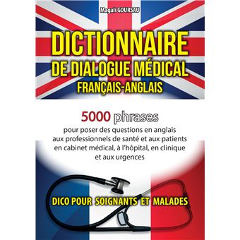 Dictionnaire de dialogue médical français-anglais/anglais-français