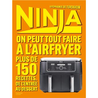 NINJA LE LIVRE OFFICIEL : On peut tout faire à l'Airfryer ! - 1