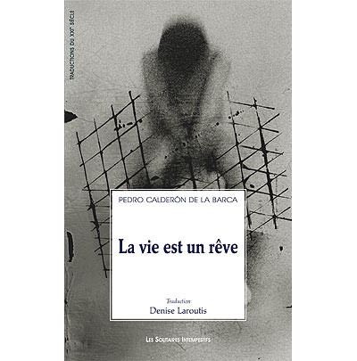 La vie est un rêve - Pedro Calderon de la Barca - broché