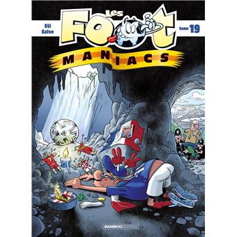 Les Foot Maniacs - Les Foot Maniacs, T19 - 1