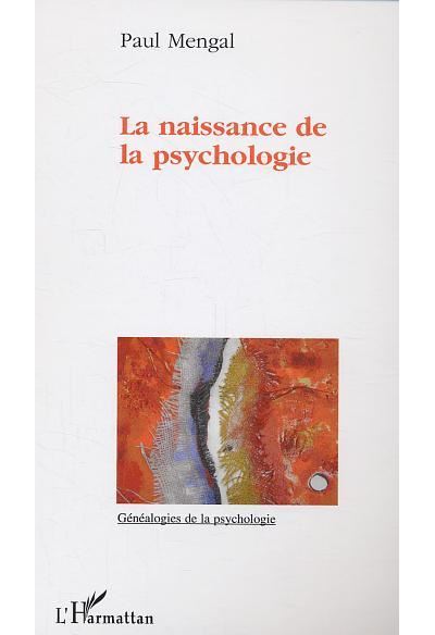 La naissance de la psychologie - Paul Mengal - L'harmatt