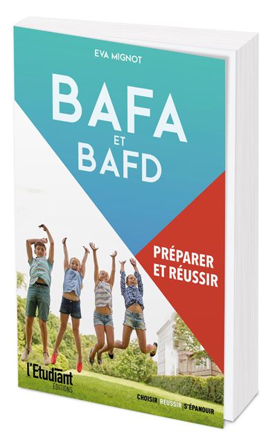 BAFA et BAFD : Préparer et réussir - Eva Mignot - L'etudiant Pratique - broché - Etude - L'etudiant Pratique