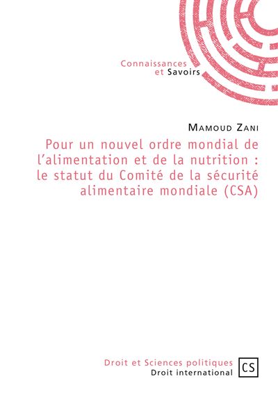 Pour un nouvel ordre mondial de l'alimentation et de la nutrition - le statut du Comité de la sécurité alimentaire mondiale, CSA
