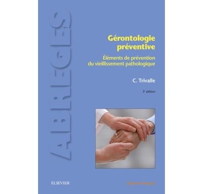 Gérontologie préventive - Christophe Trivalle - broché