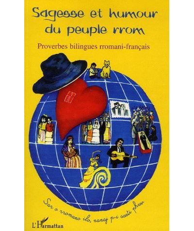 Sagesse et humour du peuple rrom Sar o rromano ilo, nanaj p-