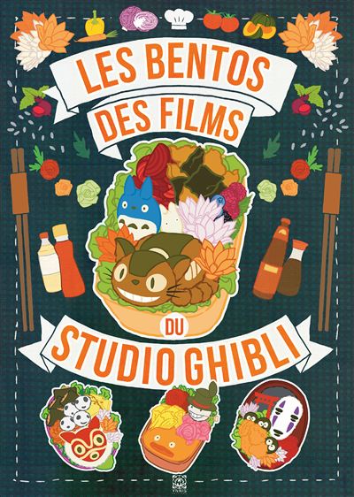 Les Bentos des films du Studio Ghibli - Barbara Rossi - Ynnis Editions - broché - Guide - Ynnis Editions