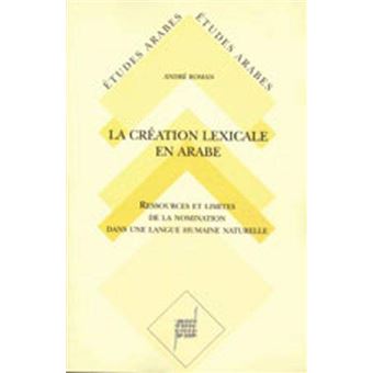 La Création lexicale en arabe - 1