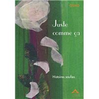 JUSTE COMME çA  - HISTOIRES SO