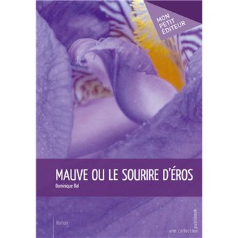 Mauve ou le sourire d'Éros - 1