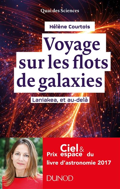Voyage sur les flots de galaxies - 2e éd. - Laniakea, et au-delà