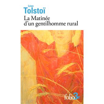 La Matinée d'un gentilhomme rural - Dernier livre de Léon Tolstoï - Précommande & date de sortie | fnac