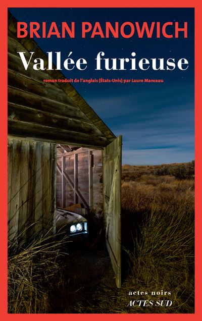 Vallée furieuse - Brian Panowich - Actes sud - broché - Roman - Actes Sud