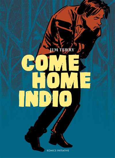 Come Home Indio - Jim Terry - broché