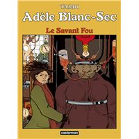 Adèle Blanc-Sec (Tome 3) - Le Savant Fou
