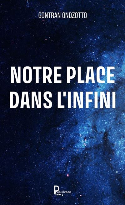 Notre Place dans l'Infini - Gontran Ondzotto (2025)