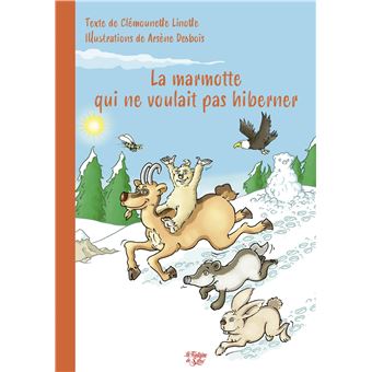 La marmotte qui ne voulait pas hiberner La marmotte qui ne voulait pas hiberner