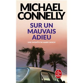 Une Enquête De Harry Bosch : Sur un mauvais adieu