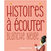 Histoires à écouter - Blanche-Neige