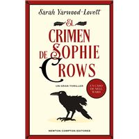 El crimen de Sophie Crows. La novela de misterio que no te puedes perder. Una mente brillante se enfrenta a un rompecabezas imposible
