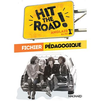Hit the Road! Anglais 1re (2019) - Fichier pédagogique - 1