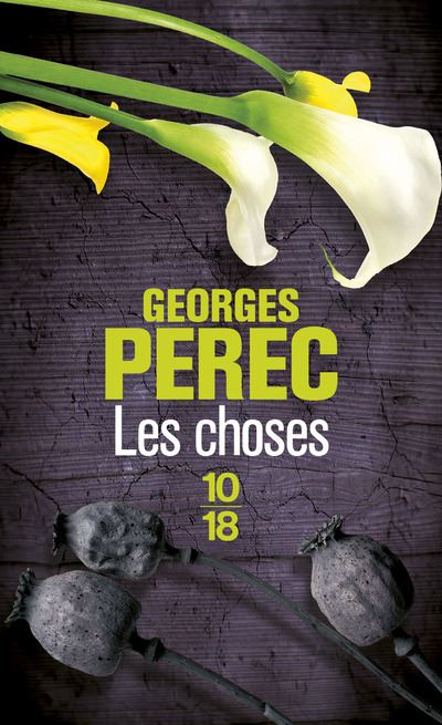 Les choses - Georges Perec - 10/18 - Poche - Roman