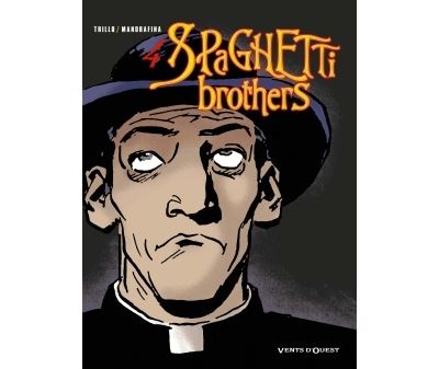 Spaghetti Brothers - Tome 04