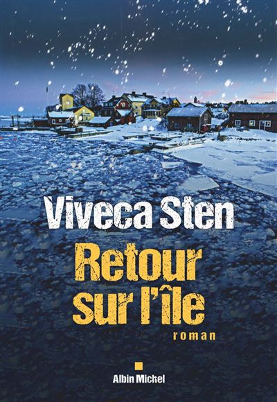 Retour sur l'île - Viveca Sten - Albin Michel - broché - Roman