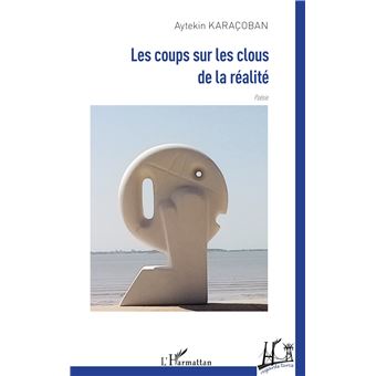Les coups sur les clous de la réalité - 1