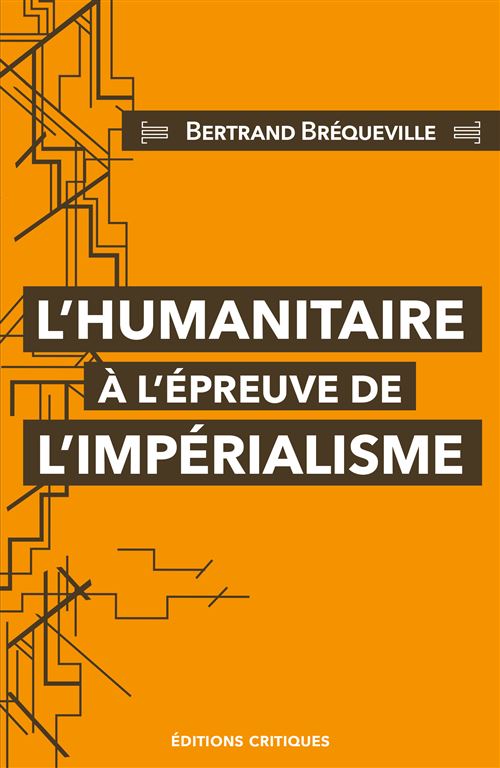 L'Humanitaire à l'épreuve de l'impérialisme