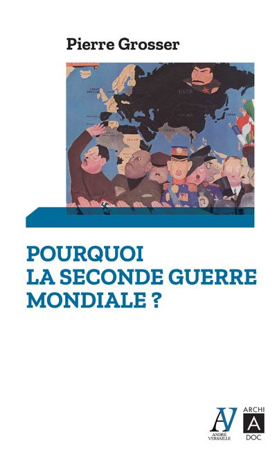 Pourquoi la Seconde Guerre mondiale ? - Pierre Grosser - Archipoche - Poche - Etude