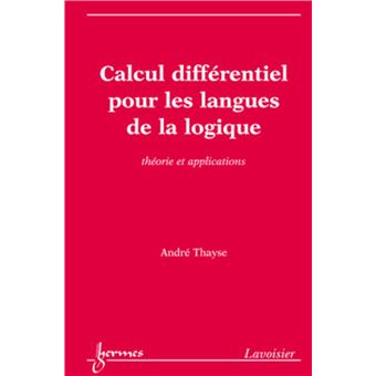 Calcul différentiel pour les langues de la logique : Théorie et applications