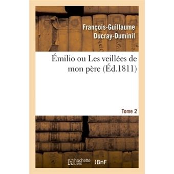Émilio ou Les veillées de mon père. Tome 2 - 1