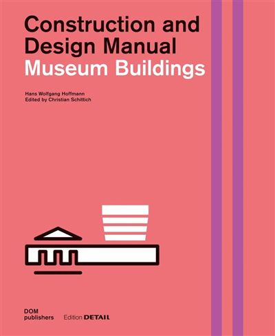 Construction and design manual: museum