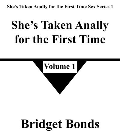 She’s Taken Anally for the First Time 1 She’s Taken Anally for the