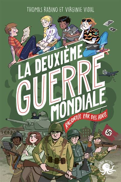 La deuxième guerre mondiale racontée par des ados - Thomas Rabino (2025)
