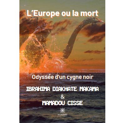 L’Europe ou la mort: Odyssée d’un cygne noir
