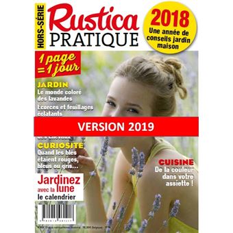 Rustica pratique hors-serie : une annee de conseils jardin - maison 2018 - 1