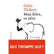 Mon frère, ce zéro