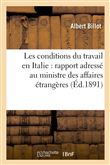 Les conditions du travail en Italie : rapport adressé au ministre des affaires étrangères