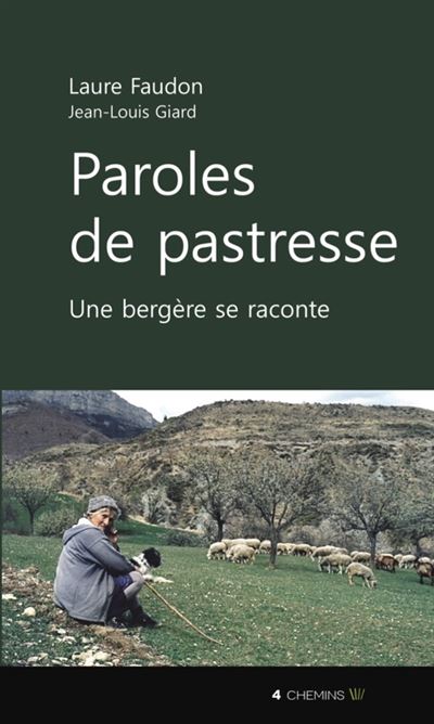 Paroles de pastresse - une bergère se raconte