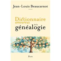 Dictionnaire amoureux de la généalogie