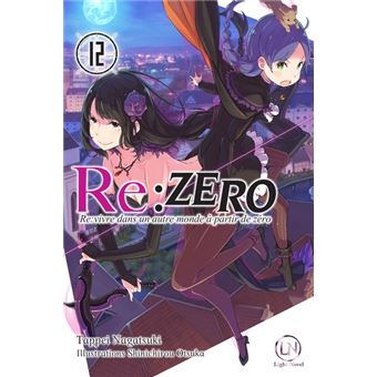 Re : Zéro - Re : Zéro, Re: vivre dans un autre monde à partir de zéro T12 - 1