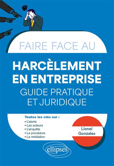 Faire face au Harcelement en entreprise - Guide pratique et 