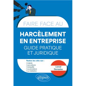 HARCELEMENT EN ENTREPRISE GUIDE PRATIQUE ET JURIDIQUE - 1