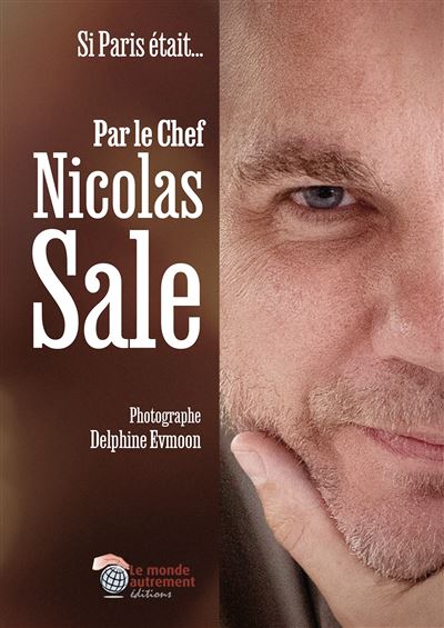 Si Paris était... Par le Chef Nicolas Sale