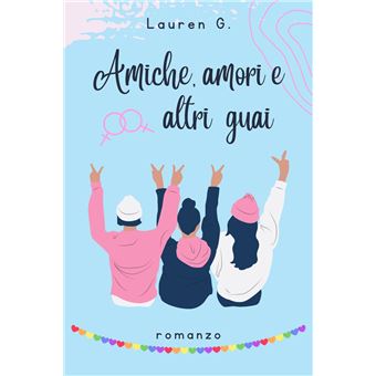 Amiche, amori e altri guai - 1