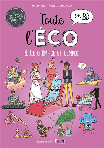 Toute l'éco en BD T8 : Le chômage et l'emploi
